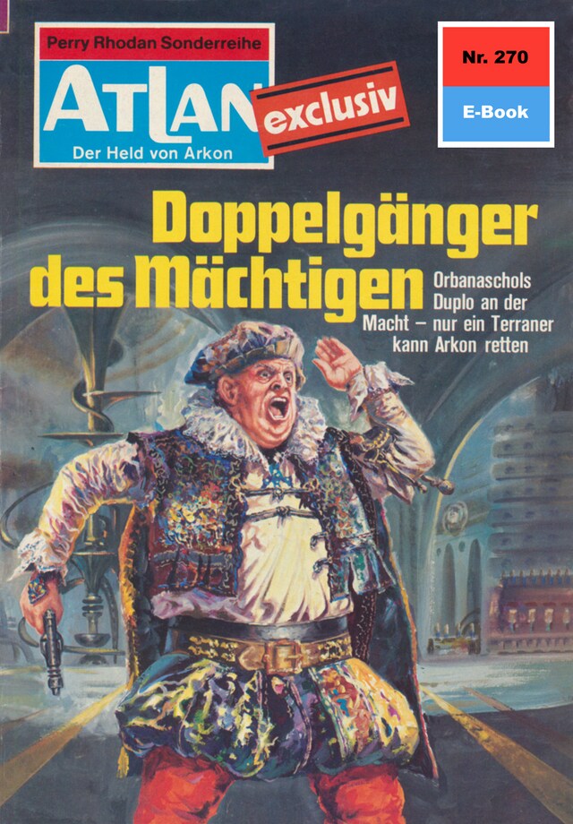 Couverture de livre pour Atlan 270: Doppelgänger des Mächtigen