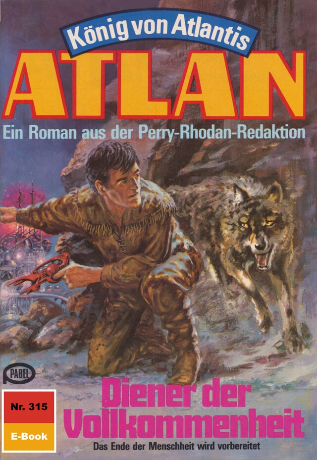 Buchcover für Atlan 315: Diener der Vollkommenheit