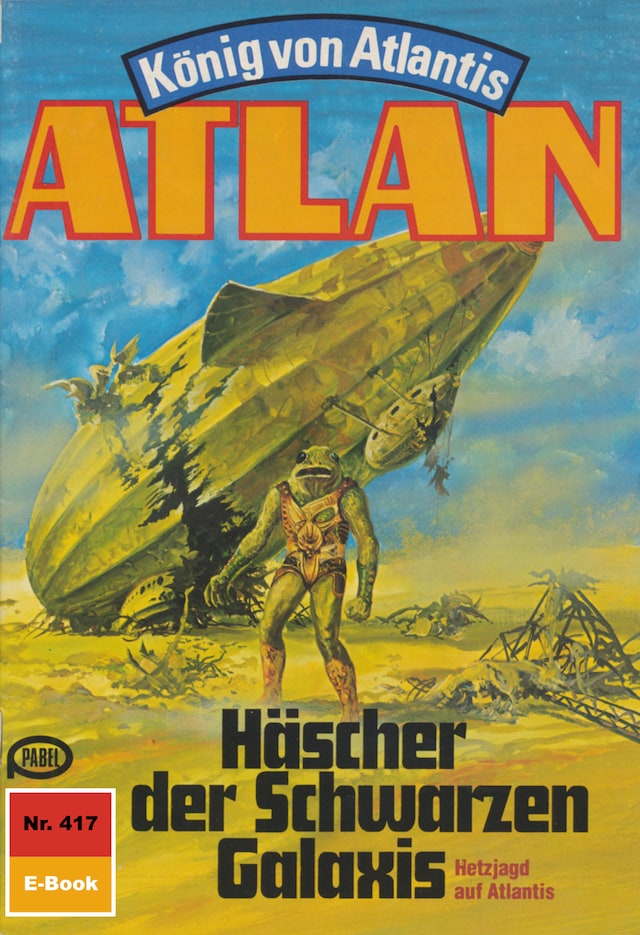 Buchcover für Atlan 417: Häscher der Schwarzen Galaxis