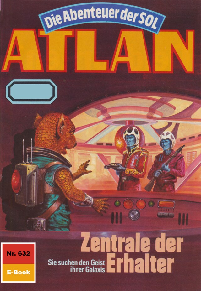 Book cover for Atlan 632: Zentrale der Erhalter