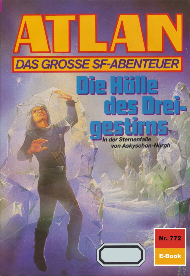 Book cover for Atlan 772: Die Hölle des Dreigestirns