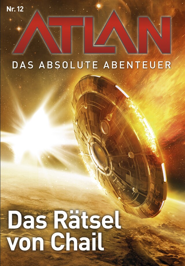 Kirjankansi teokselle Atlan - Das absolute Abenteuer 12: Das Rätsel von Chai