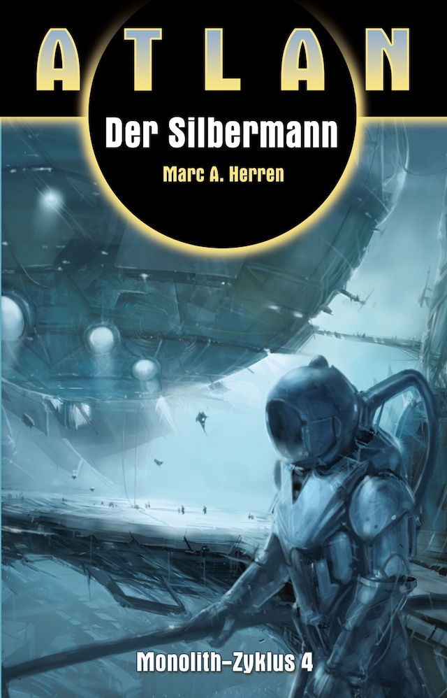 Boekomslag van ATLAN Monolith 4: Der Silbermann