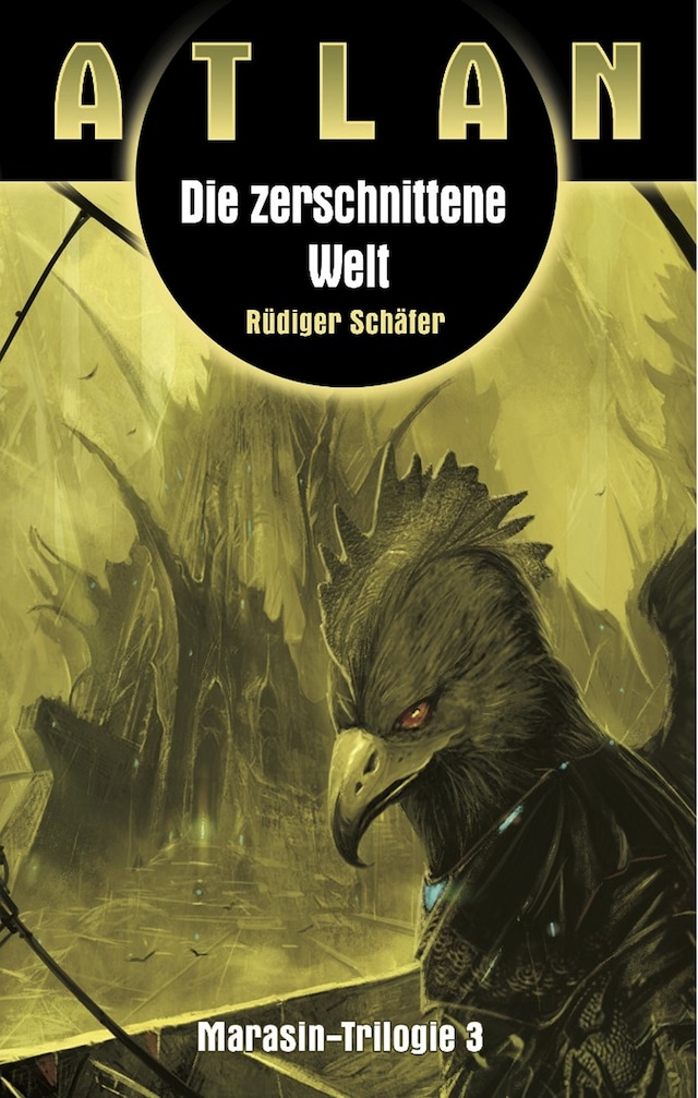 Book cover for ATLAN Marasin 3: Die zerschnittene Welt