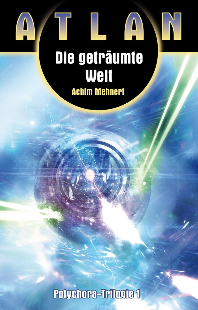 Book cover for ATLAN Polychora 1: Die geträumte Welt