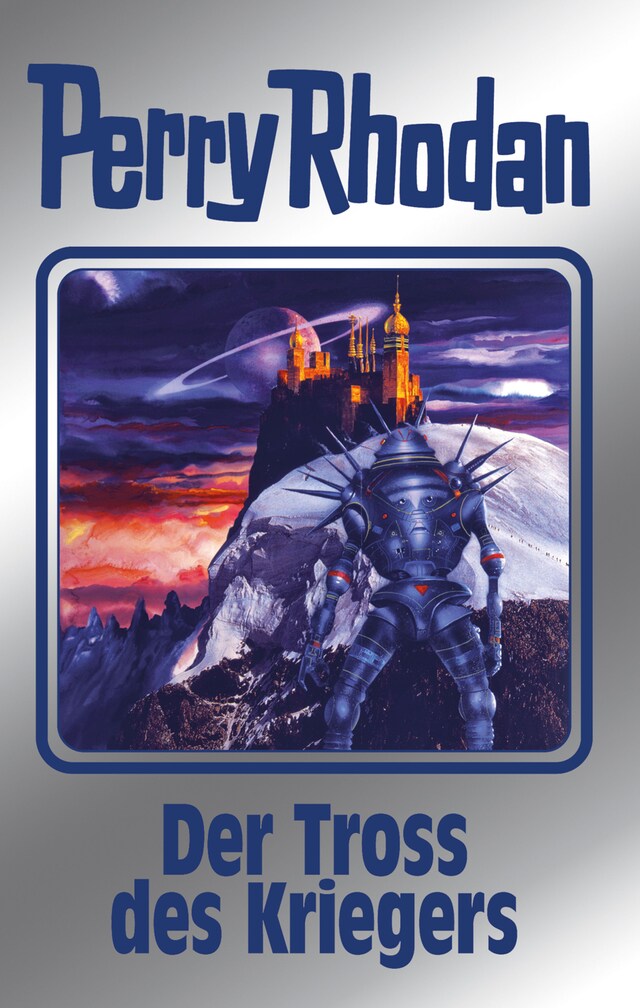 Book cover for Perry Rhodan 153: Der Tross des Kriegers (Silberband)