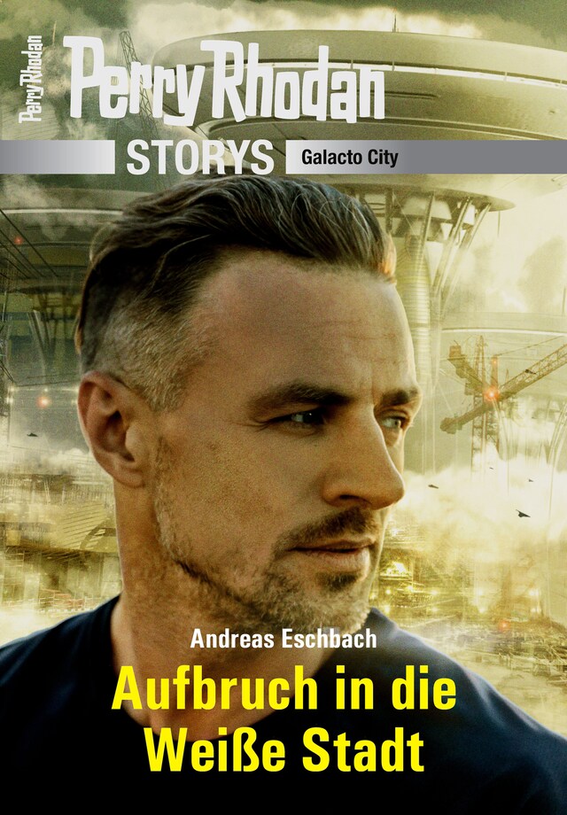 Buchcover für PERRY RHODAN-Storys: Aufbruch in die Weiße Stadt