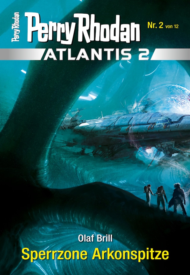 Kirjankansi teokselle Atlantis 2 / 2: Sperrzone Arkonspitze