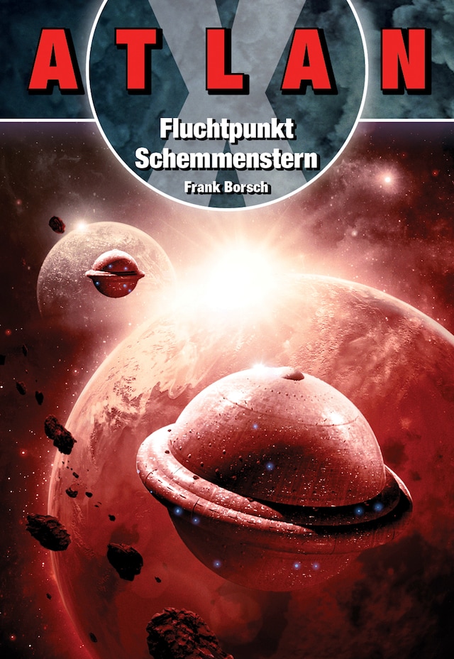 Kirjankansi teokselle ATLAN X: Fluchtpunkt Schemmenstern