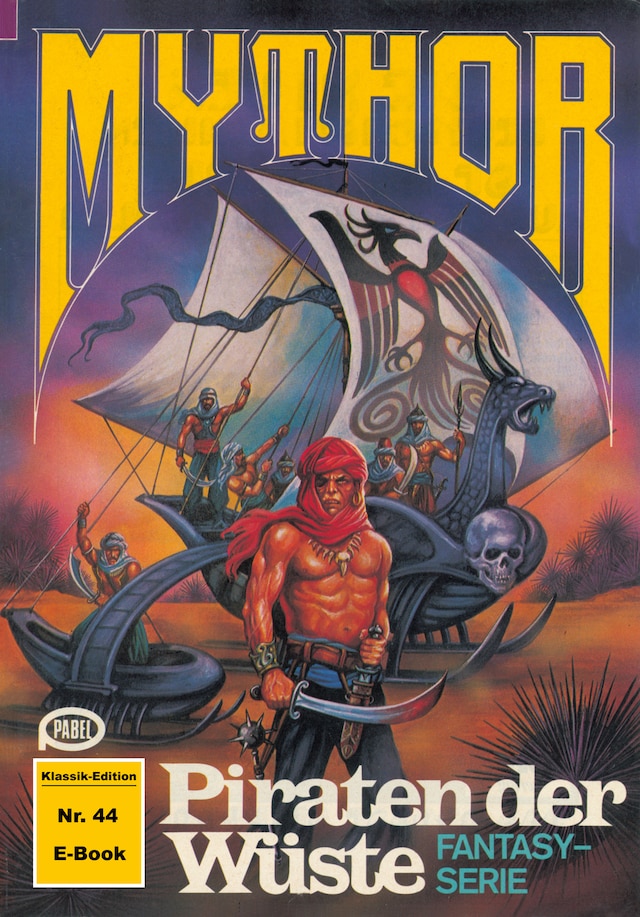 Book cover for Mythor 44: Piraten der Wüste