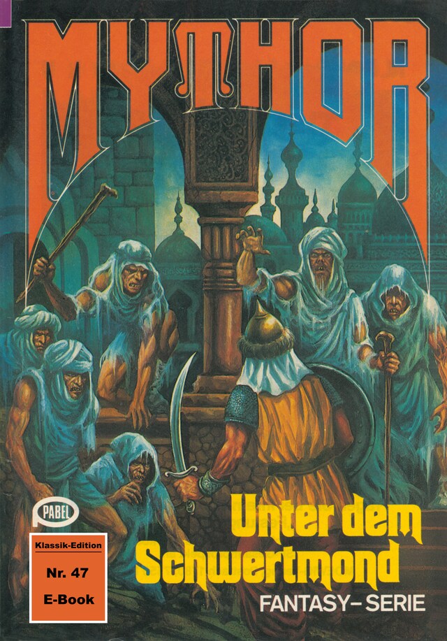 Boekomslag van Mythor 47: Unter dem Schwertmond