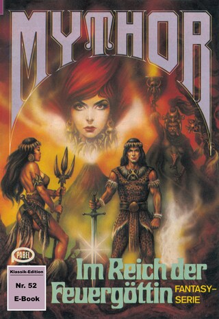Mythor 52: Im Reich der Feuergöttin bookCoverFor