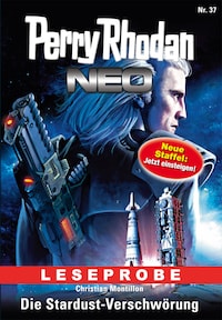Perry Rhodan Neo 37: Die Stardust-Verschwörung (Leseprobe)