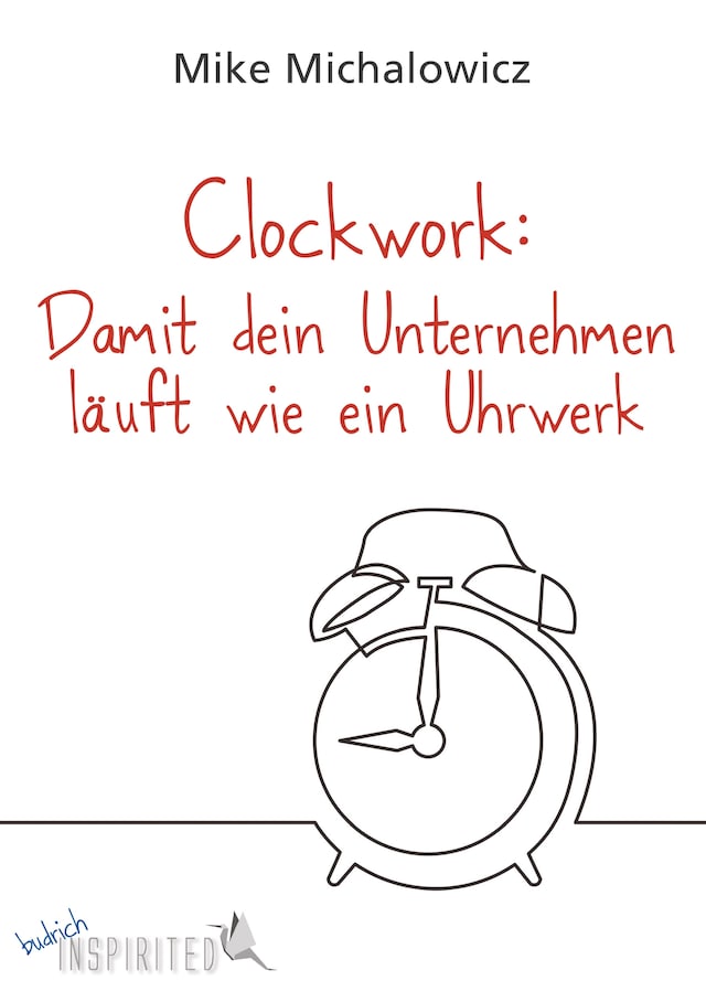 Couverture de livre pour Clockwork: Damit dein Unternehmen läuft wie ein Uhrwerk