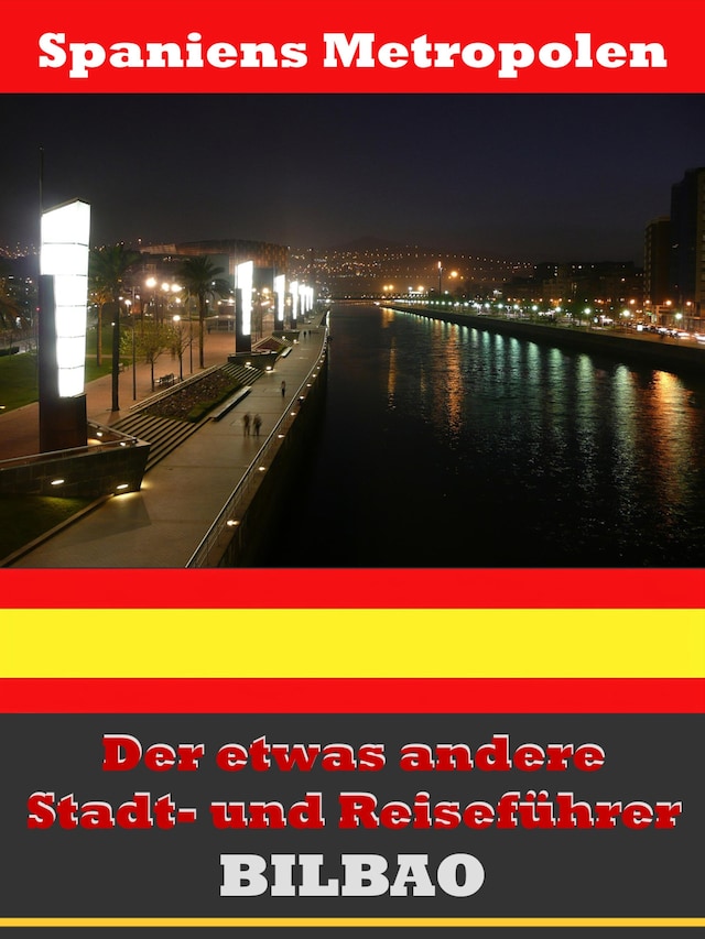 Buchcover für Bilbao - Der etwas andere Stadt- und Reiseführer - Mit Reise - Wörterbuch Deutsch-Spanisch