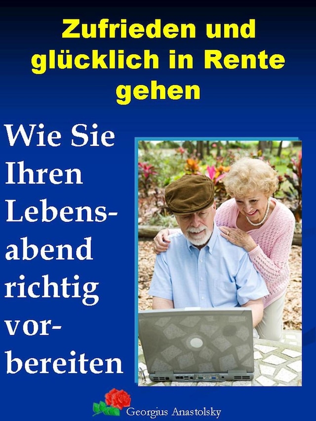 Buchcover für Zufrieden und glücklich in Rente gehen