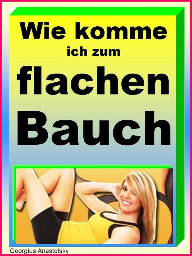 Bokomslag for Wie komme ich zum flachen Bauch