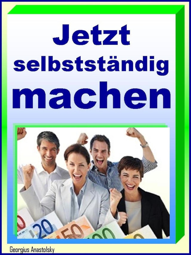 Buchcover für Jetzt selbstständig machen!