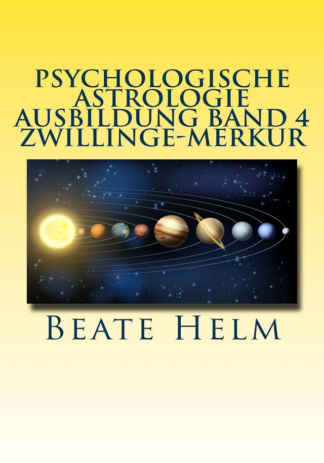 Book cover for Psychologische Astrologie - Ausbildung Band 4 Zwillinge - Merkur