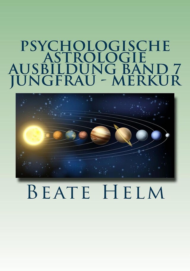 Book cover for Psychologische Astrologie - Ausbildung Band 7 Jungfrau - Merkur