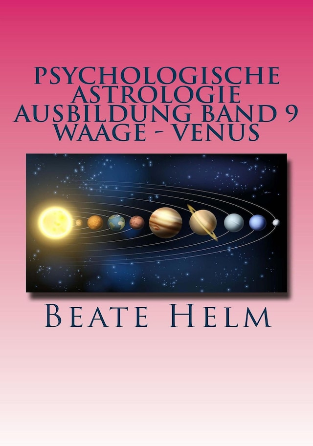 Book cover for Psychologische Astrologie - Ausbildung Band 9: Waage - Venus