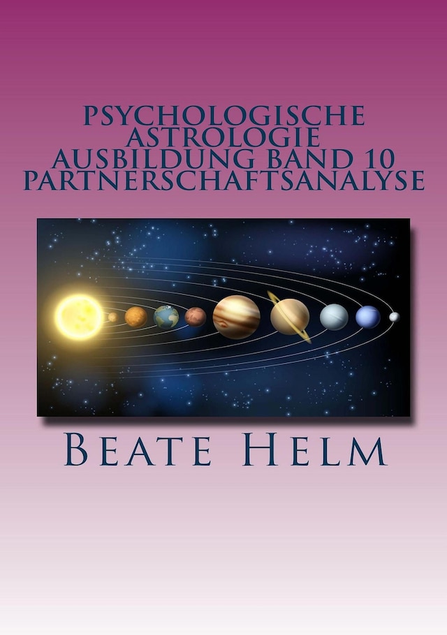 Book cover for Psychologische Astrologie - Ausbildung Band 10: Partnerschaftsanalyse