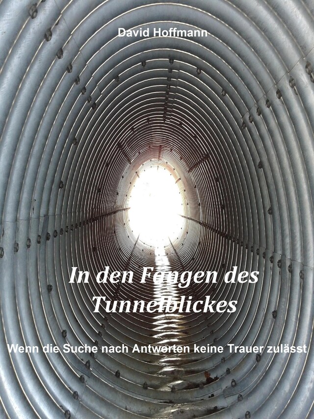 Kirjankansi teokselle In den Fängen des Tunnelblickes