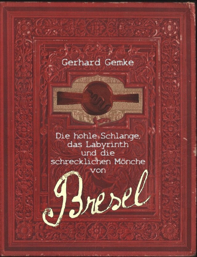 Buchcover für Die hohle Schlange, das Labyrinth und die schrecklichen Mönche von Bresel