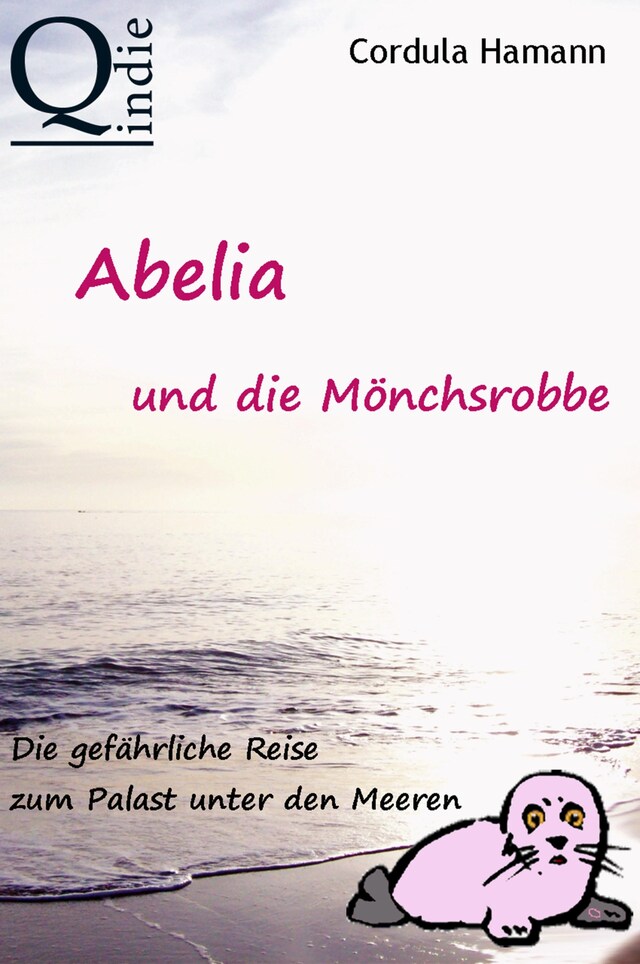 Couverture de livre pour Abelia und die Mönchsrobbe