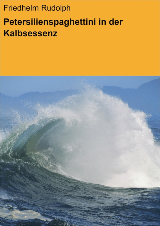 Book cover for Petersilienspaghettini in der Kalbsessenz