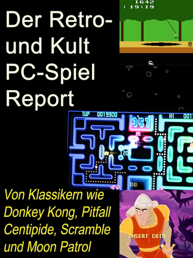 Kirjankansi teokselle Der Retro- und Kult PC-Spiel Report