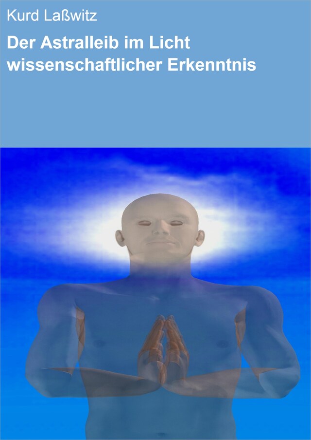 Copertina del libro per Der Astralleib im Licht wissenschaftlicher Erkenntnis