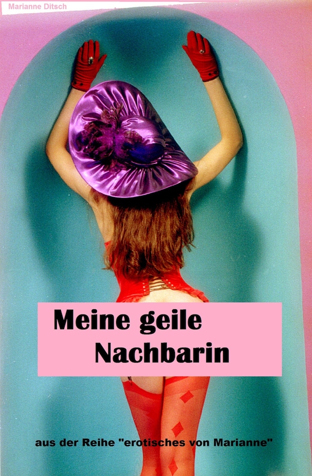 Meine Geile Nachbarin Marianne Ditsch E Book Bookbeat