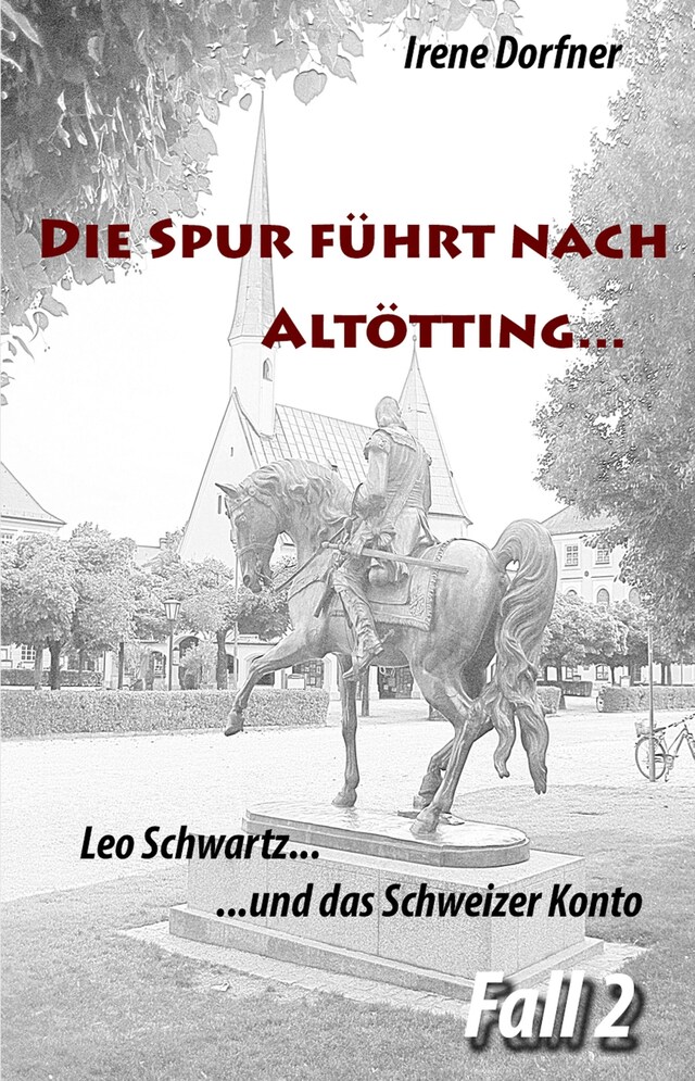 Bokomslag for Die Spur führt nach Altötting...