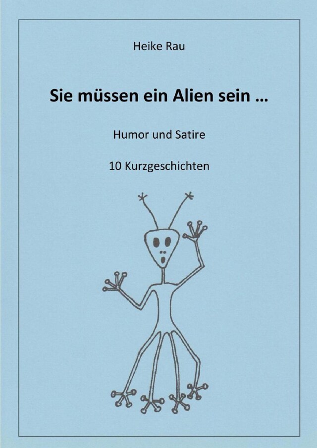 Bokomslag for Sie müssen ein Alien sein ...