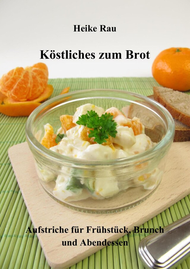 Buchcover für Köstliches zum Brot - Aufstriche für Frühstück, Brunch und Abendessen