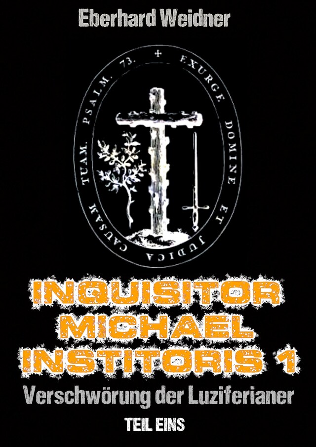 Couverture de livre pour INQUISITOR MICHAEL INSTITORIS 1 - Teil Eins