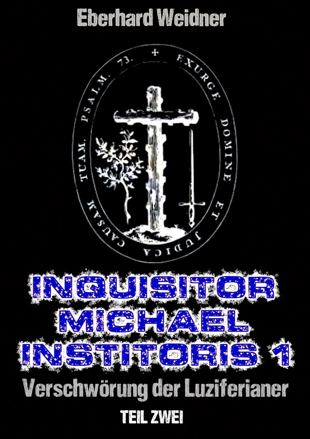 Book cover for INQUISITOR MICHAEL INSTITORIS 1 - Teil Zwei