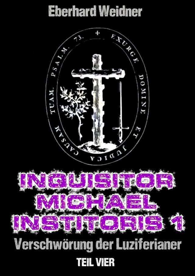 Book cover for INQUISITOR MICHAEL INSTITORIS 1 - Teil Vier