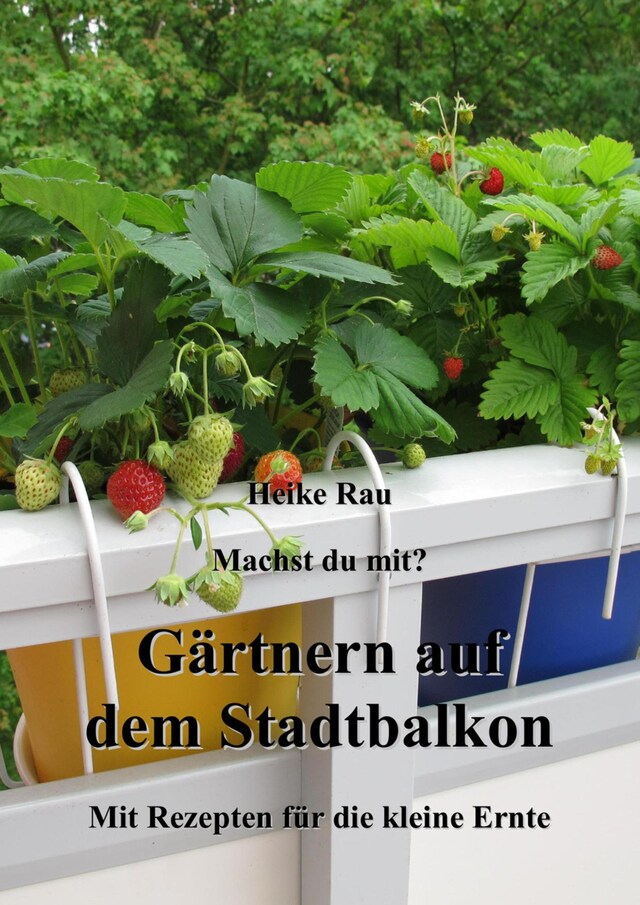 Buchcover für Machst du mit? - Gärtnern auf dem Stadtbalkon - Mit Rezepten für die kleine Ernte