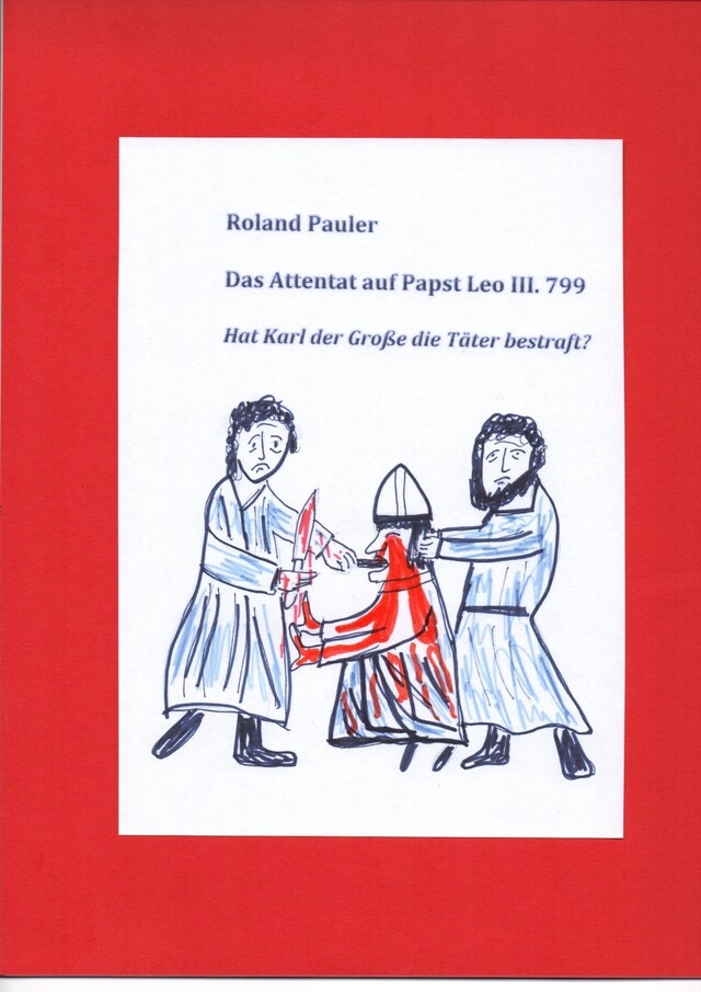 Buchcover für Das Attentat auf Papst Leo III. 799