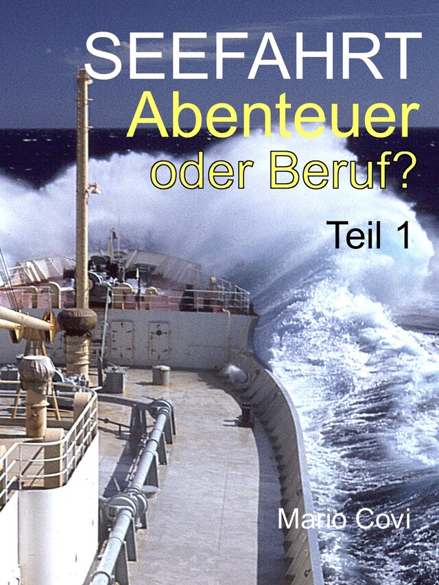 Book cover for Seefahrt - Abenteuer oder Beruf? - Teil 1