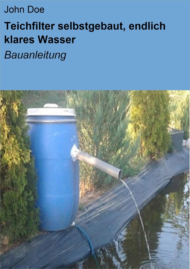 Book cover for Teichfilter selbstgebaut, endlich klares Wasser