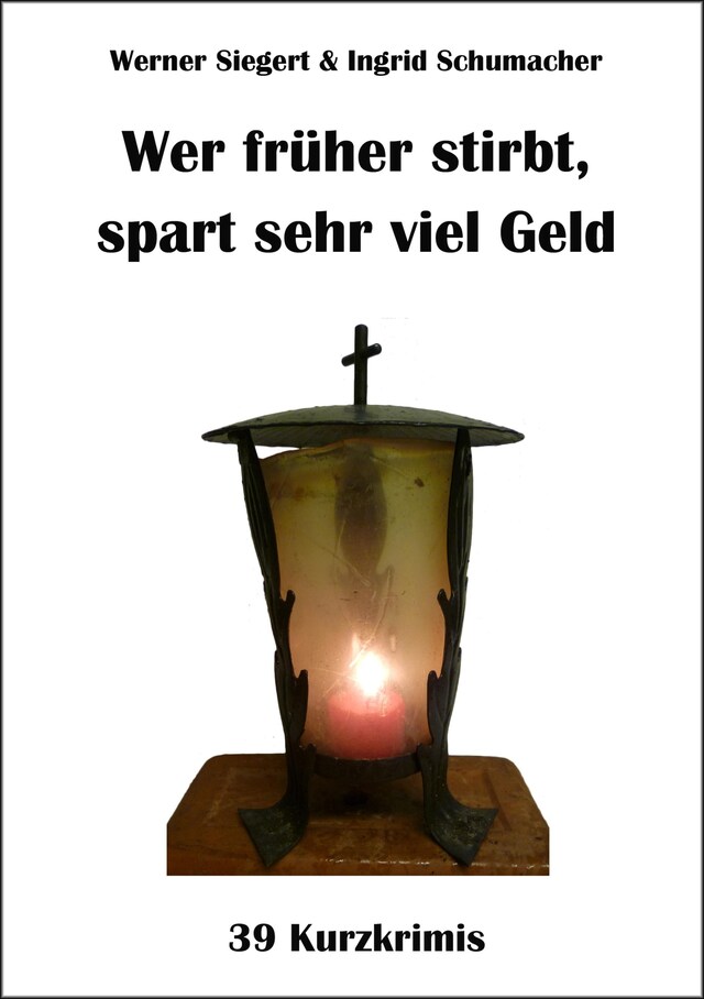 Book cover for Wer früher stirbt, spart sehr viel Geld