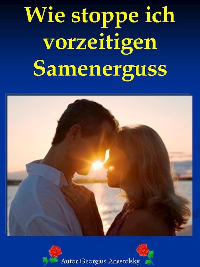 Buchcover für Wie stoppe ich vorzeitigen Samenerguss