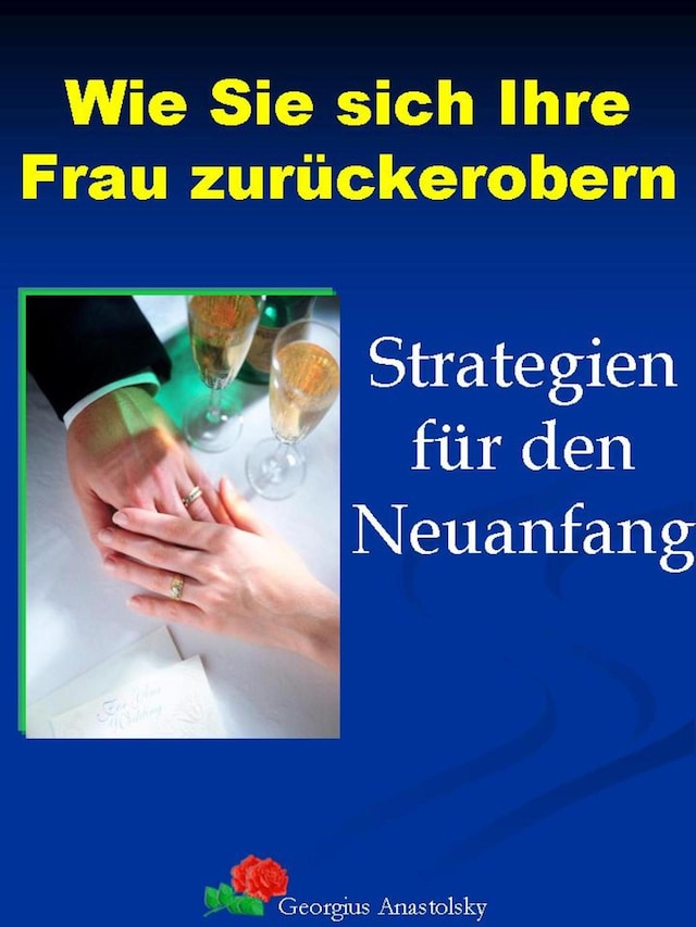 Book cover for Wie Sie sich Ihre Frau zurückerobern