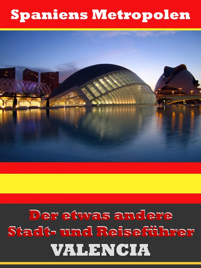 Boekomslag van Valencia - Der etwas andere Stadt- und Reiseführer - Mit Reise - Wörterbuch Deutsch-Spanisch