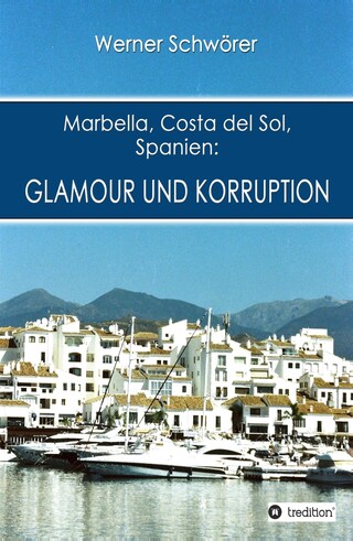 Marbella Costa del Sol Spanien: Glamour und Korruption bookCoverFor