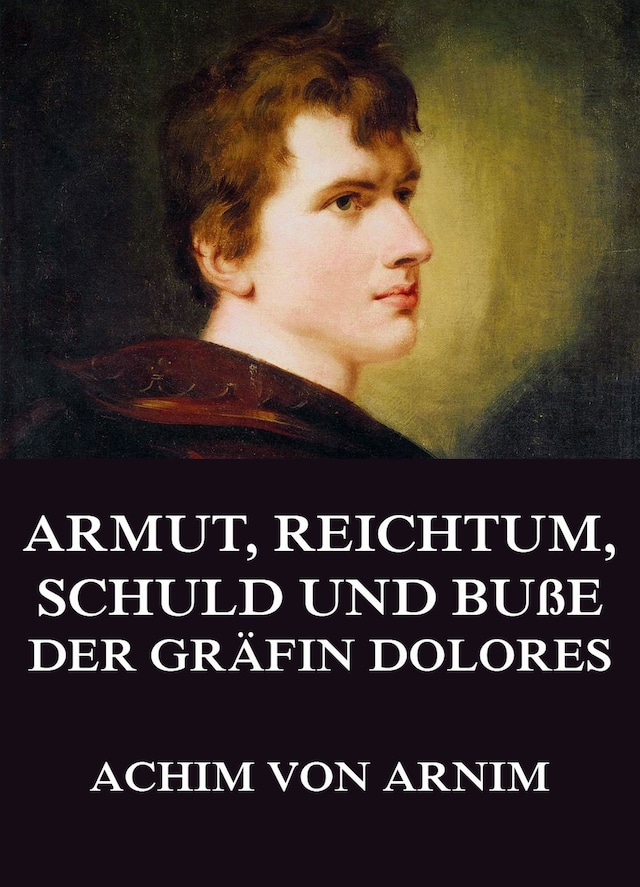 Book cover for Armut, Reichtum, Schuld und Buße der Gräfin Dolores