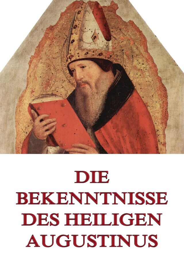 Portada de libro para Die Bekenntnisse des Heiligen Augustinus